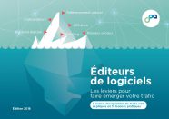 Editeurs de logiciels : des leviers pour faire émerger votre trafic