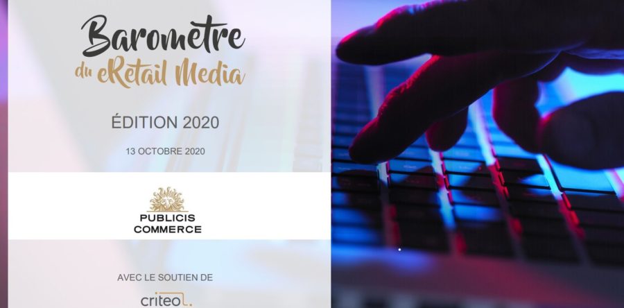 Retail Média : adoption et perspectives (Baromètre Publicis – Criteo)