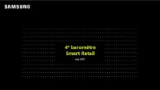 4ème édition du baromètre Smart Retail – Samsung