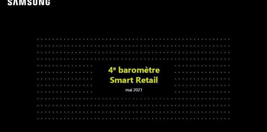 4ème édition du baromètre Smart Retail – Samsung