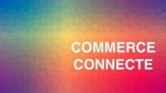 Le grand bond en avant : 8 tendances pour le commerce connecté en 2021