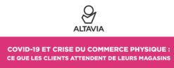 Crise du commerce : ce que les Français attendent désormais de leurs magasins (Etude Altavia)