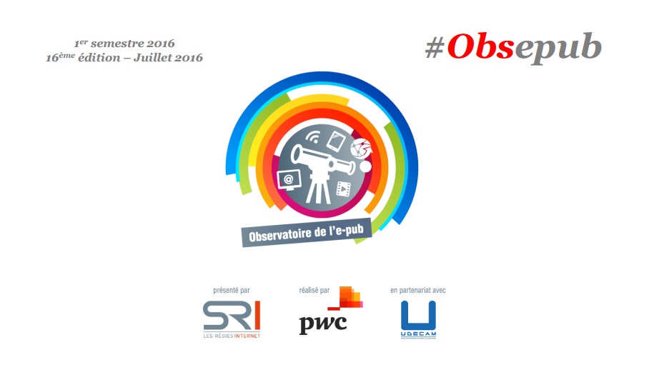 marché de la publicité en france barometre sri pwc udecam au premier semestre 2016