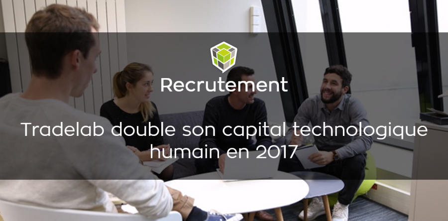 Tradelab double son capital humain technologique